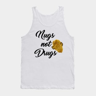 Nugs not drugs Tank Top